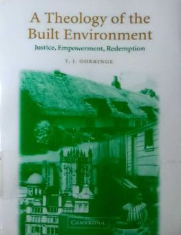 A THEOLOGY OF THE BUILT ENVIRONMENT